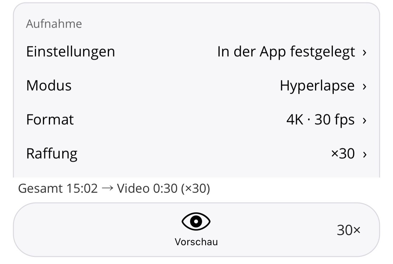 Die Aufnahme-Karte im Pathset-Editor mit den Zeilen „Einstellungen: In der App festgelegt", „Modus: Hyperlapse", „Format: 4K · 30 fps" und „Raffung: ×30"; darunter die Zeile „Gesamt 15:02 → Video 0:30 (×30)" und die Fußzeile mit „Vorschau" und dem Vorschau-Tempo 30×.