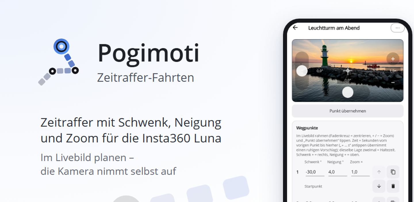 Pogimoti – Zeitraffer-Fahrten: das App-Symbol mit dem Satz „Zeitraffer mit Schwenk, Neigung und Zoom für die Insta360 Luna" neben dem Editor mit dem Livebild eines Leuchtturms und der Wegpunktliste.